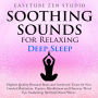 Soothing Sounds for Relaxing Deep Sleep