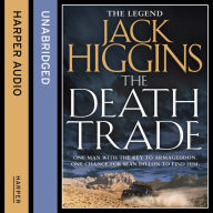 Death Trade, The (Sean Dillon Series, Book 20): One man with the key to Armageddon. One chance for Sean Dillon to find him.