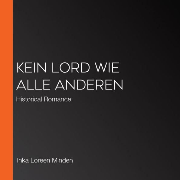 Kein Lord wie alle anderen: Historical Romance