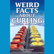 Weird Facts About Curling