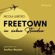 Freetown in sieben Stunden