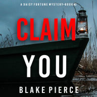 Claim You (A Daisy Fortune Private Investigator Mystery-Book 2)