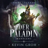 Omni Legends - Der Paladin: Wandlung