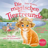 Die magischen Tierfreunde (Band 12) - Mila Miau und der Glitzerstein: Diese Reihe lässt jedes Kinderherz höher schlagen