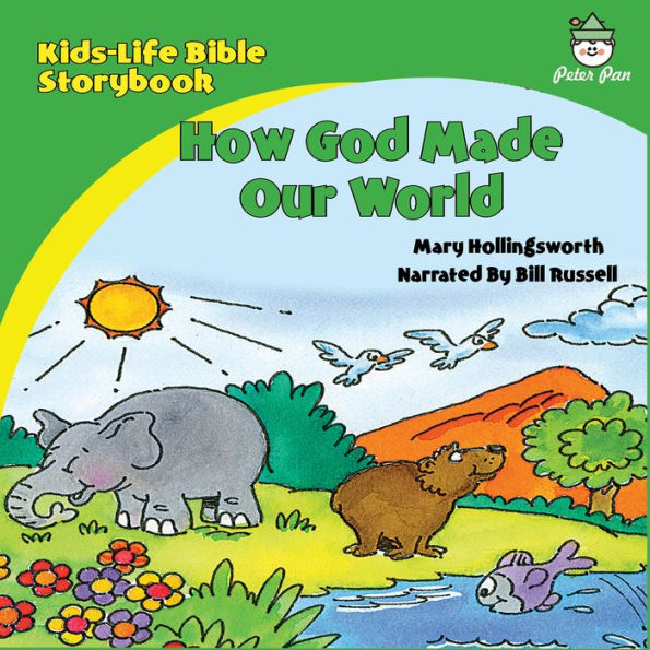 Kids-Life Bible Storybook-How God Made Our World
