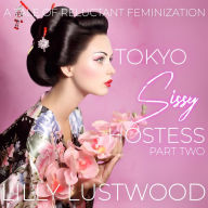 Tokyo Sissy Hostess Part Two: A Tale of Forced Feminization
