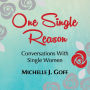 One Single Reason: Conversations with Single Women