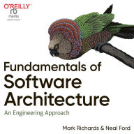 Fundamentals of Software Architecture: An Engineering Approach