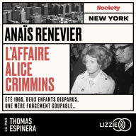 L'affaire Alice Crimmins: En partenariat avec Society