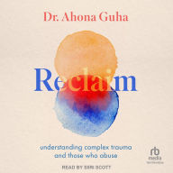 Reclaim: understanding complex trauma and those who abuse