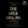 The Milk Hours: Poems