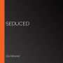 Seduced