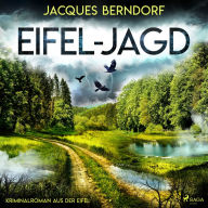 Eifel-Jagd (Kriminalroman aus der Eifel)