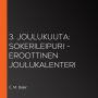 3. joulukuuta: Sokerileipuri - eroottinen joulukalenteri