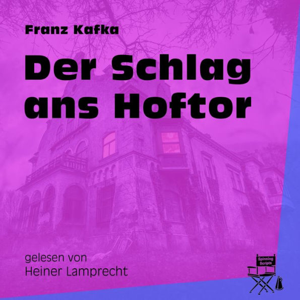 Der Schlag ans Hoftor