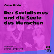 Der Sozialismus und die Seele des Menschen