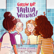 Grow Up, Tahlia Wilkins!