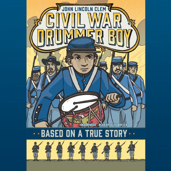 John Lincoln Clem: Civil War Drummer Boy