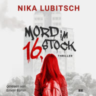 Mord im 16. Stock: Thriller