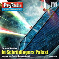 Perry Rhodan 3198: In Schrödingers Palast: Perry Rhodan-Zyklus 