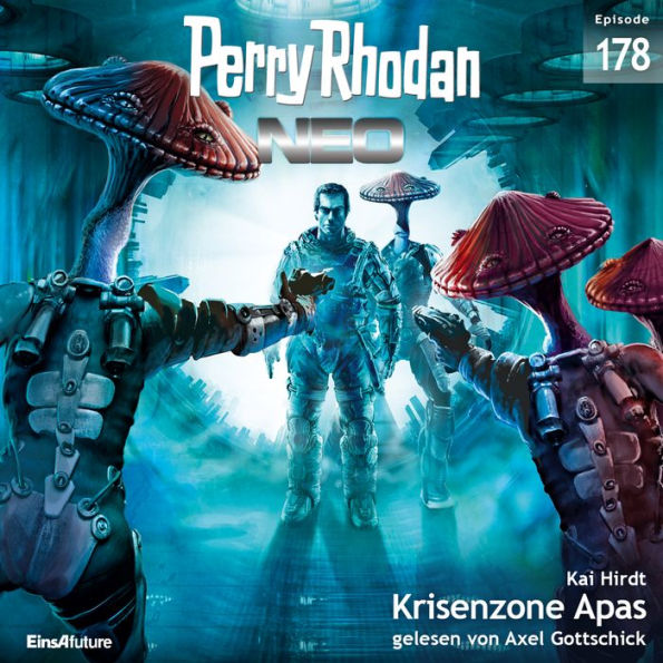 Perry Rhodan Neo 178: Krisenzone Apas: Staffel: Die Blues (Abridged)