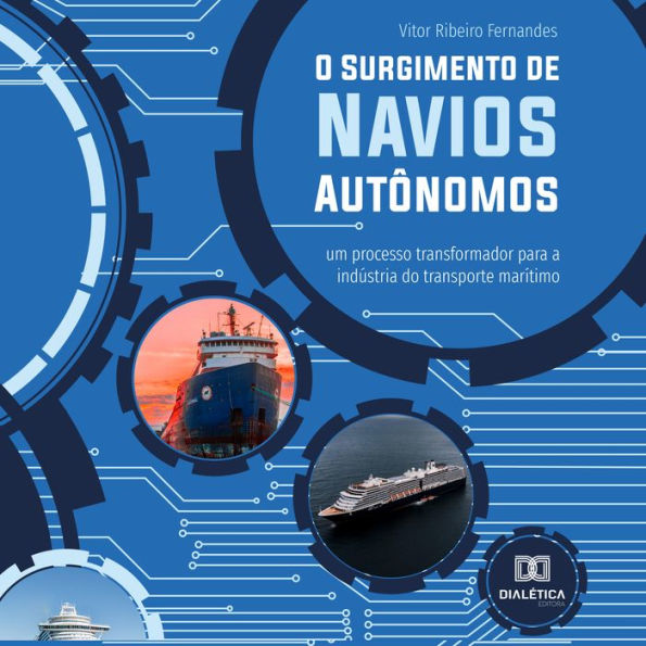 O Surgimento de Navios Autônomos: um processo transformador para a indústria do transporte marítimo (Abridged)
