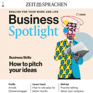 Business-Englisch lernen Audio - Ideen kurz präsentieren: Business Spotlight Audio 01/2023 - How to pitch your ideas