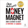 Money Magnet: How to Attract and Keep a Fortune That Counts