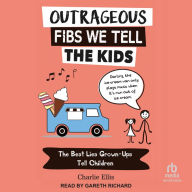 Outrageous Fibs We Tell Kids