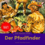 Der Pfadfinder: Lederstrumpf 3