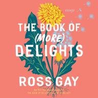 The Book of (More) Delights: Essays