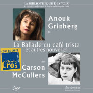 BALLADE DU CAFE TRISTE, LA: et autres nouvelles