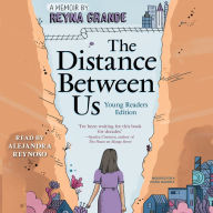 The Distance Between Us: Young Readers Edition