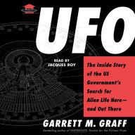 UFO: The Inside Story of the US Government's Search for Alien Life Here-and Out There