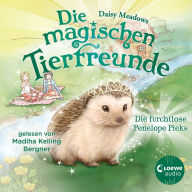 Die magischen Tierfreunde (Band 6) - Die furchtlose Penelope Piks: Diese Reihe lässt jedes Kinderherz höher schlagen