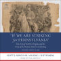 “If We Are Striking for Pennsylvania”: The Army of Northern Virginia and the Army of the Potomac March to Gettysburg - Volume 1: June 3-21, 1863