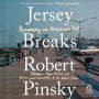 Jersey Breaks: Becoming an American Poet