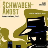 Schwaben-Angst - Kommissar Braig, Fall 5 (Ungekürzt)