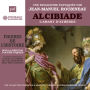 Alcibiade. L'amant d'Athènes: Une biographie expliquée par Jean-Manuel Roubineau