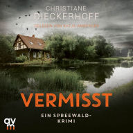 Vermisst: Ein Spreewald-Krimi (Ermittlungen im Spreewald 1)