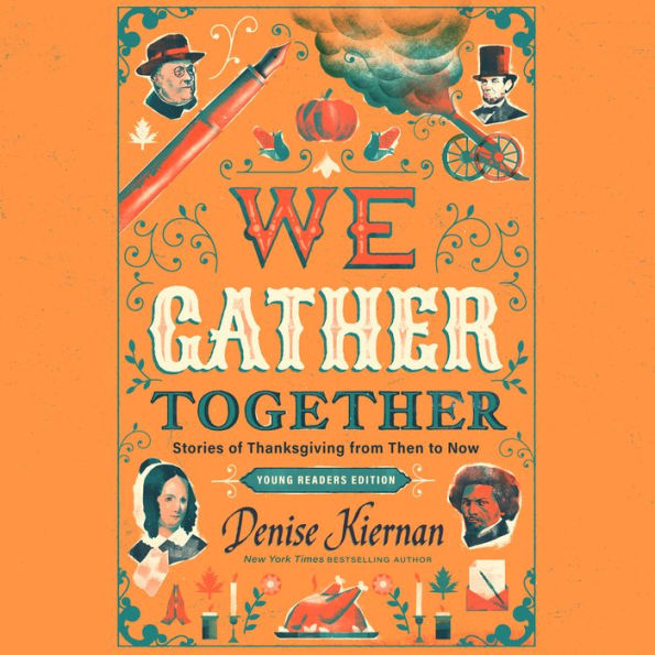 We Gather Together (Young Readers Edition): Stories of Thanksgiving from Then to Now