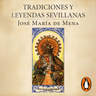 Tradiciones y leyendas sevillanas