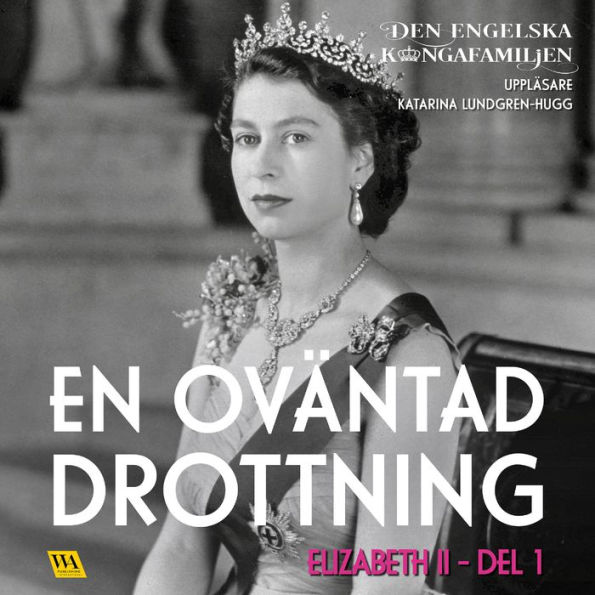 Elizabeth del 1 - En oväntad drottning