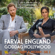 Harry & Meghan del 2 - Farväl England, goddag Hollywood