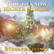 How to Know Higher Worlds