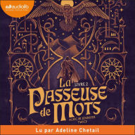 L'OEil de vérité: La Passeuse de mots, tome 2