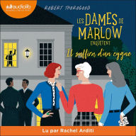 Les dames de Marlow enquêtent, tome 2 - Il suffira d'un cygne