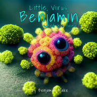 Little Virus Benjamin: ...and his friends