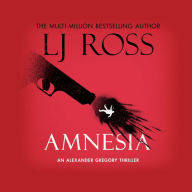 Amnesia: An Alexander Gregory Thriller (The Alexander Gregory Thrillers Book 6)