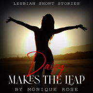 Daisy Makes The Leap: Lesbian Short Story